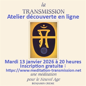 26 à 20 heures.
Inscription gratuite :https://www.meditation-transmission.net/

