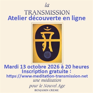26 à 20 heures.
Inscription gratuite :https://www.meditation-transmission.net/
